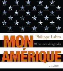 Mon amérique - 50 portraits de légendes