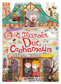Le manoir du duc de Capharnaüm - cherche et trouve