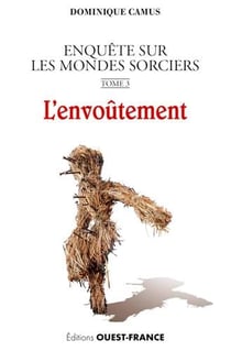 Enquête sur les mondes sorciers Tome 3 - l'envoûtement