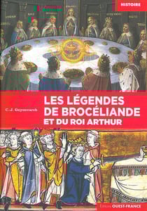 Les légendes de Broceliande et du Roi Arthur