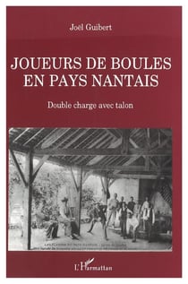 Joueurs de boules en pays nantais - double charge avec talon