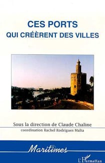 Ces ports qui créèrent des villes