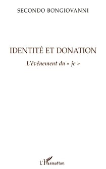 Identité et donation - l'événement du "je"