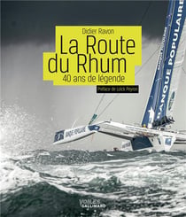 La route du rhum - 40 ans de légende