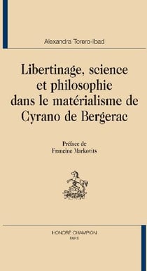 Libertinage, science et philosophie dans le materialisme de Cyrano de Bergerac
