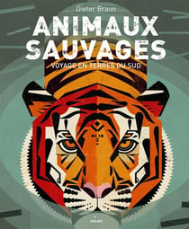 Animaux sauvages - voyage en terres du sud