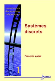 Modélisation des systèmes mécaniques Vol. 1 : systèmes discrets