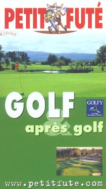 Golf et apres golf 2003, le petit fute (édition 2003)