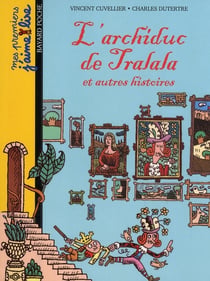 Archiduc de tralala - et autres histoires