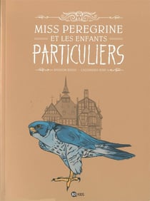 Miss Peregrine et les enfants particuliers Tome 1