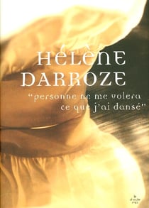 Personne ne me volera ce que j'ai dansé