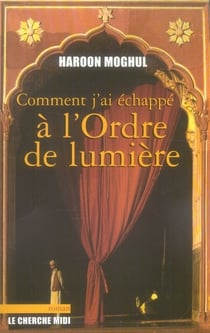 Comment j'ai échappé à l'ordre de la lumière