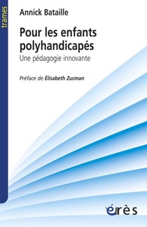 Pour les enfants polyhandicapés - une pédagogie innovante