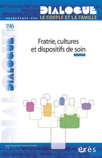 Dialogue n.196 : fratrie, cultures et dispositifs de soin