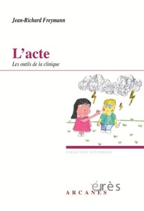 L'acte : Les outils de la clinique