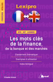 Lexipro : français/anglais - BTS, IUT, licence - les mots clés de la finance, de la banque et des marchés