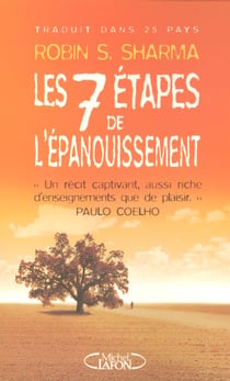 Les sept etapes de l'epanouissement - avec le moine qui vendit sa ferrari