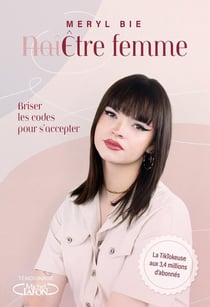 Être femme : briser les codes pour s'accepter