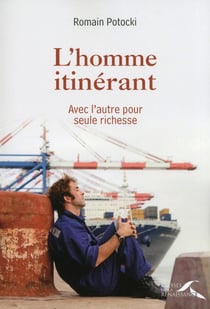 L'homme itinérant - avec l'autre pour seul richesse