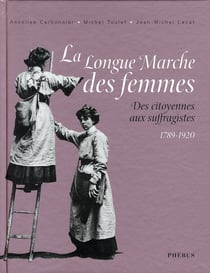 La longue marche des femmes - 1789-1920