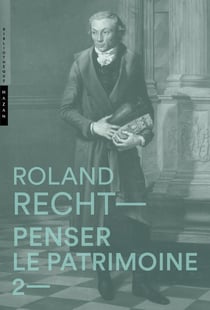 Penser le patrimoine Tome 2