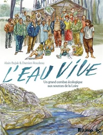 L'eau vive - un grand combat écologique aux sources de la loire