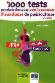 1000 Tests Psychotechniques Pour Le Concours D'Auxiliaire De Puericulture