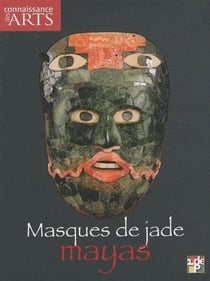 Connaissance des arts Hors-Série n.481 : masques de jade mayas