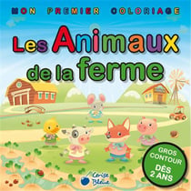 LES ANIMAUX DE LA FERME - MON PREMIER COLORIAGE
