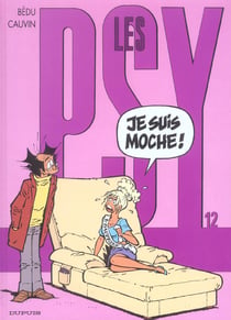 Les Psy Tome 12 : je suis moche !