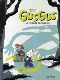 Gusgus Tome 3 - le hoquet du spectre