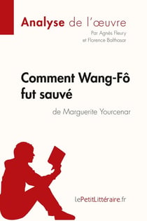 Comment Wang-Fô fut sauvé, de Marguerite Yourcenar - analyse complète de l'oeuvre et résumé
