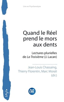 Quand le réel prend le mors aux dents : lectures plurielles de La Troisième (J. Lacan)