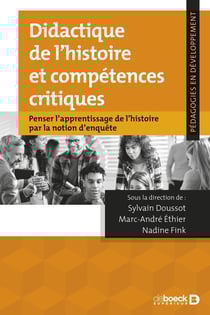Didactique de l'histoire et compétences critiques : Penser l'apprentissage de l'histoire par la notion d'enquête