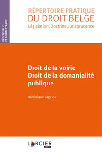 Droit de la voirie - droit de la domanialité publique (édition 2019)