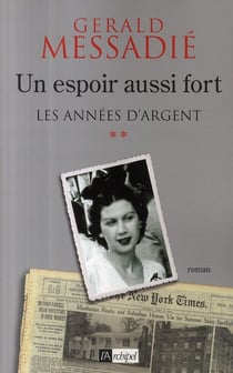 Un espoir aussi fort t.2 - les années d'argent