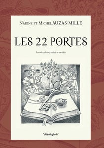 Les 22 Portes à la lumière des Arcanes du Tarot 2ème édition complétée : Quelques clés