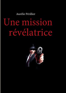 Une mission révélatrice