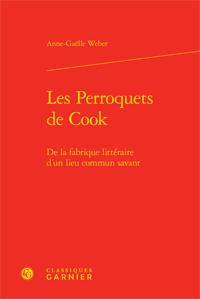 Les perroquets de Cook - de la fabrique littéraire d'un lieu commun savant