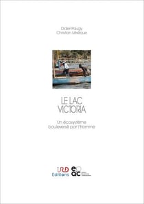 Le lac victoria - un ecosysteme bouleverse par l homme