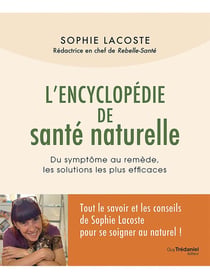 L'encyclopédie de santé naturelle : Du symptôme au remède, les solutions les plus efficaces