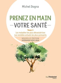 Prenez en main votre santé Tome 3