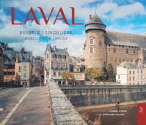 Laval rebelle et singuliere