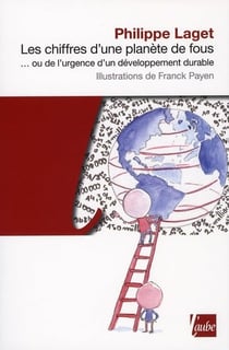 Les chiffres d'une planète de fous - ou de l'urgence d'un développement durable