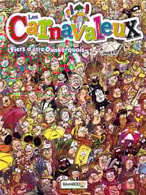 Les Carnavaleux Tome 2 : fier d'être Dunkerquois