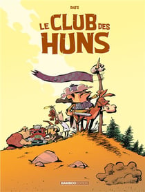 Le club des Huns Tome 1 : des Huns pitoyables