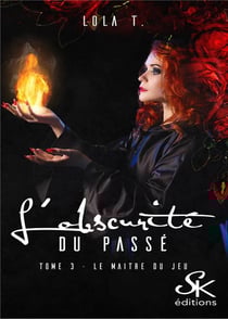 L'obscurité du passé Tome 3 : le maître du jeu