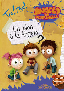 Angelo la débrouille Tome 1 : un plan à la Angelo