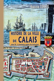 Histoire de la Ville de Calais (T3)