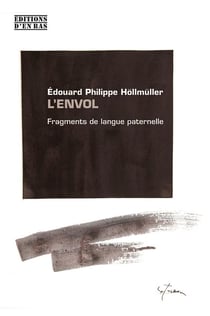 L'envol, fragments de la langue paternelle